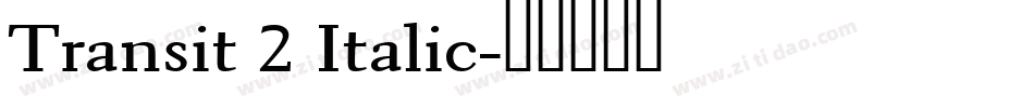 Transit 2 Italic字体转换